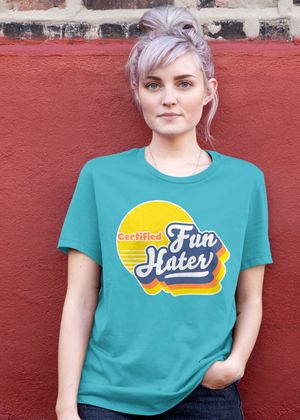 A model wearing the Certified Fun Hater design